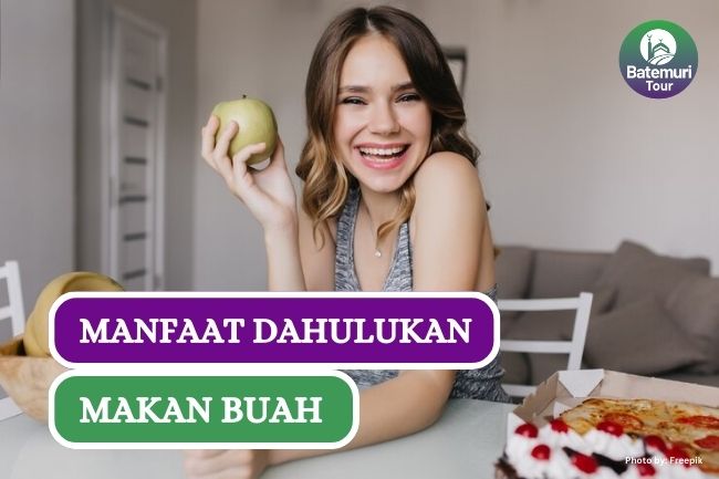 Ini Dia 4 Manfaat Dahulukan Makan Buah Sebelum Nasi Menurut Islam